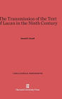 The Transmission of the Text of Lucan in the Ninth Century