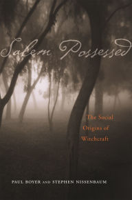 Title: Salem Possessed: The Social Origins of Witchcraft, Author: Paul Boyer