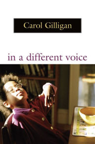 Title: In a Different Voice: Psychological Theory and Women's Development, Author: Carol Gilligan