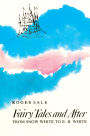 Fairy Tales and After: From Snow White to E. B. White