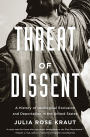 Threat of Dissent: A History of Ideological Exclusion and Deportation in the United States