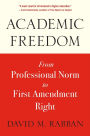 Academic Freedom: From Professional Norm to First Amendment Right