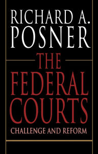 The Federal Courts: Challenge and Reform, Revised Edition / Edition 2