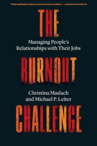 Title: The Burnout Challenge: Managing People's Relationships with Their Jobs, Author: Christina Maslach