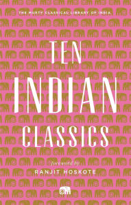 Title: Ten Indian Classics, Author: Murty Classical Library of India