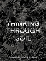 Title: Thinking Through Soil: Wastewater Agriculture in the Mezquital Valley, Author: Montserrat Bonvehi Bonvehi Rosich