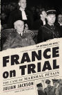 France on Trial: The Case of Marshal Pétain