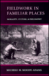 Fieldwork in Familiar Places: Morality, Culture, & Philosophy
