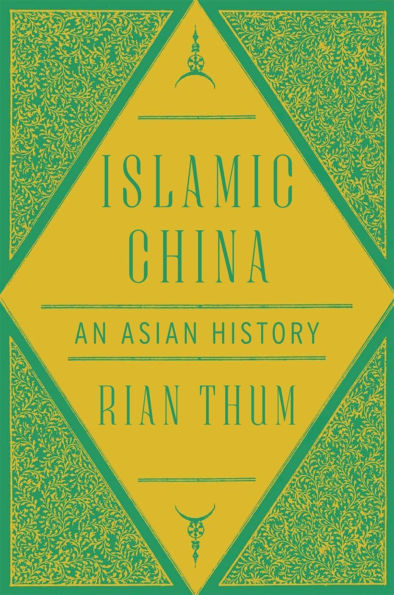 Islamic China: An Asian History
