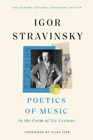 Title: Poetics of Music in the Form of Six Lessons, Author: Igor Stravinsky