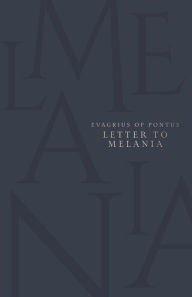 Title: Letter to Melania, Author: Evagrius of Pontus