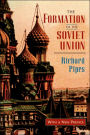 The Formation of the Soviet Union: Communism and Nationalism, 1917-1923, Revised Edition / Edition 2