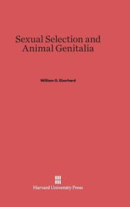 Title: Sexual Selection and Animal Genitalia, Author: William G Eberhard