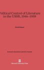 Political Control of Literature in the USSR, 1946-1959