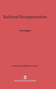 Title: Railroad Reorganization, Author: Stuart Daggett