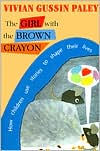 Title: The Girl with the Brown Crayon, Author: Vivian Gussin Paley