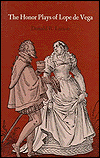 The Honor Plays of Lope De Vega