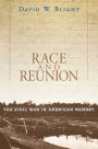 Race and Reunion: The Civil War in American Memory