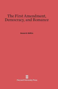 Title: The First Amendment, Democracy, and Romance, Author: Steven Shiffrin