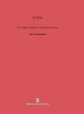 Corn: Its Origin, Evolution and Improvement