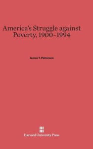 Title: America's Struggle against Poverty, 1900-1994: Revised edition, Author: James T Patterson