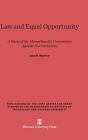 Law and Equal Opportunity: A Study of the Massachusetts Commission against Discrimination