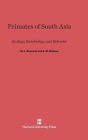 Primates of South Asia: Ecology, Sociobiology, and Behavior