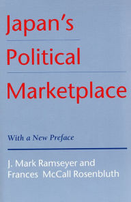 Title: Japan's Political Marketplace: With a New Preface / Edition 1, Author: J. Mark Ramseyer