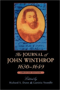 Title: The Journal of John Winthrop, 1630-1649: Abridged Edition / Edition 2, Author: John Winthrop