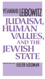 Judaism, Human Values, and the Jewish State / Edition 1