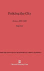 Policing the City: Boston, 1822-1885