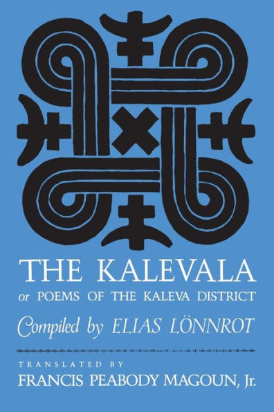 The Kalevala: Or, Poems of the Kaleva District / Edition 1