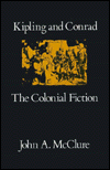 Kipling and Conrad: The Colonial Fiction