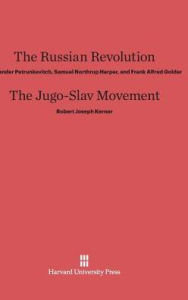 Title: The Russian Revolution. The Jugo-Slav Movement, Author: Alexander Petrunkevitch
