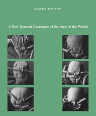 Title: A New General Catalogue of the Ants of the World, Author: Barry Bolton