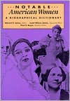 Notable American Women: A Biographical Dictionary, Volumes 1-3: 1607-1950
