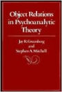 Object Relations in Psychoanalytic Theory / Edition 1