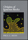 Title: Origins of Igneous Rocks / Edition 1, Author: Paul C. Hess