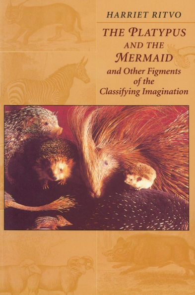 The Platypus and the Mermaid: And Other Figments of the Classifying Imagination