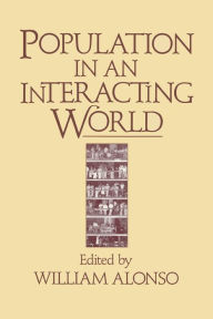 Title: Population in an Interacting World, Author: William Alonso