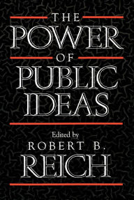 Power Of Public Ideas / Edition 1