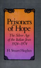 Prisoners of Hope: The Silver Age of the Italian Jews, 1924-1974 / Edition 1