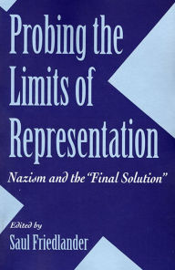 Title: Probing the Limits of Representation: Nazism and the 