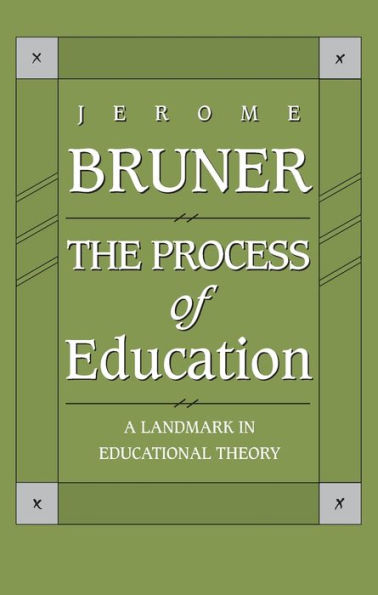 The Process of Education: Revised Edition / Edition 2