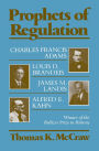 Prophets of Regulation / Edition 1
