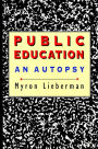 Public Education: An Autopsy / Edition 1