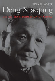 Title: Deng Xiaoping and the Transformation of China, Author: Ezra F. Vogel