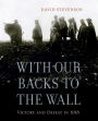 With Our Backs to the Wall: Victory and Defeat in 1918