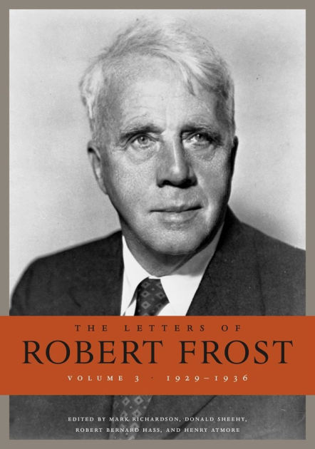 The Letters Of Robert Frost By Robert Frost, Hardcover | Barnes & Noble®