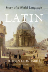 Title: Latin: Story of a World Language, Author: Jürgen Leonhardt